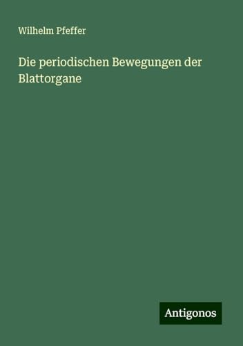 Die periodischen Bewegungen der Blattorgane