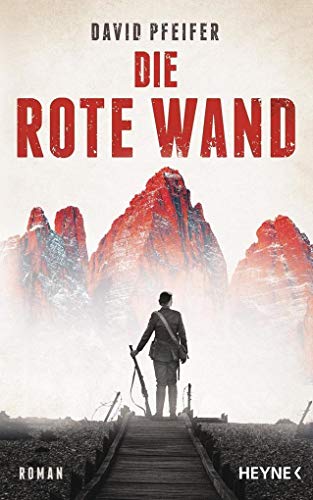 Die Rote Wand: Roman