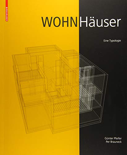 Wohnhäuser: Eine Typologie