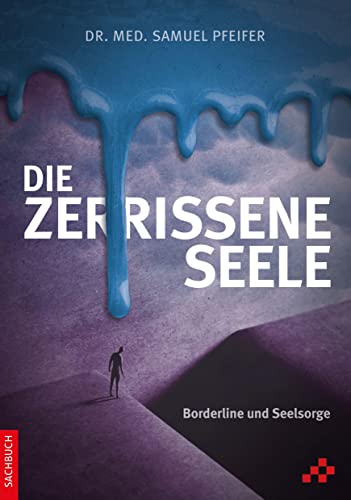 Die zerrissene Seele: Borderline und Seelsorge