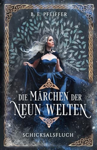 Die Märchen der Neun Welten - Schicksalsfluch: Fortsetzung der märchenhaften Romantasy im nordischen Setting von Independently published
