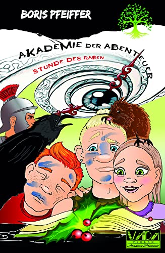 Akademie der Abenteuer: Die Stunde des Raben