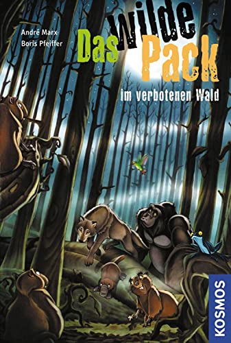 Das Wilde Pack, 6, im verbotenen Wald von Kosmos