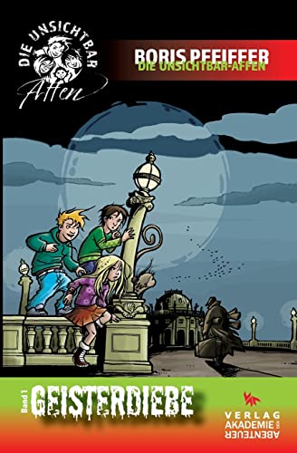 Geisterdiebe: Die Unsichtbar-Affen, Band 1 (Die Unsichtbar-Affen: Großstadtkrimis für Kinder von heute) von Books on Demand