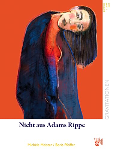Nicht aus Adams Rippe: Gravitationen 1 (paintress + poet: Gravitationen)