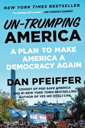 Un-Trumping America: A Plan to Make America a Democracy Again von Twelve