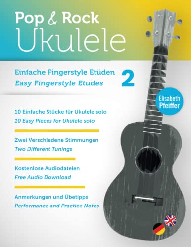 Einfache Fingerstyle Etüden - Easy Fingerstyle Etudes 2 (Pop & Rock Ukulele) von Independently published