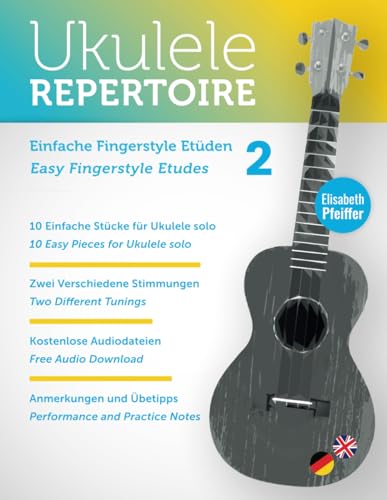 Einfache Fingerstyle Etüden - Easy Fingerstyle Etudes 2 (Ukulele Repertoire) von Independently published