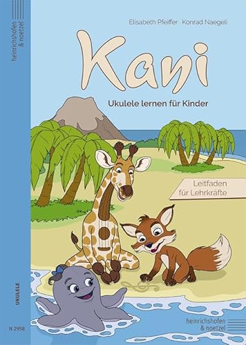 Kani - Ukulele lernen für Kinder: Leitfaden für Lehrkräfte