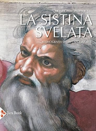 La Sistina svelata. Iconografia di un capolavoro von Jaca Book