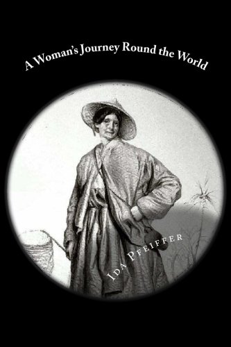 A Woman's Journey Round the World A Woman's Journey Round the World
