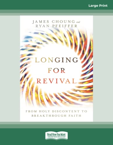 Longing for Revival: From Holy Discontent to Breakthrough Faith