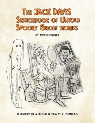 The Jack Davis Sketchbook of Untold Spooky Ghost Stories von Asylum Publications, Inc.