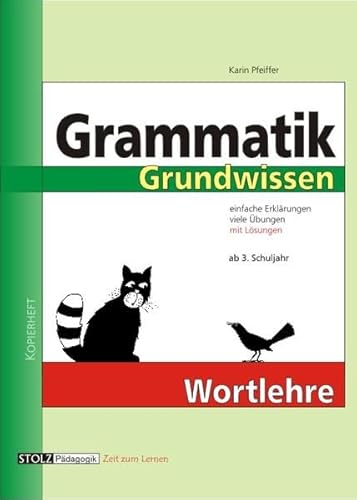 Grammatik Grundwissen, neue Rechtschreibung, Tl.1, Wortlehre: Ab 3. Schuljahr
