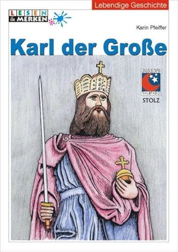 Karl der Grosse: Textbezogene Lernwerkstatt (Lesen & Merken)