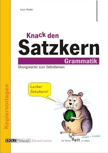 Knack den Satzkern: Grammatik Übungskartei mit Selbstkontrolle