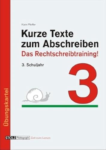 Kurze Texte zum Abschreiben: Das Rechtschreibtraining! 3. Schuljahr: Das Rechtschreibtraining!. 3. Schuljahr. Übungskartei. Kopiervorlagen