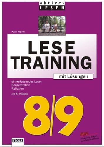 Lesetraining 8/9: Sinnerfassendes Lesen, Konzentration, Reflexion