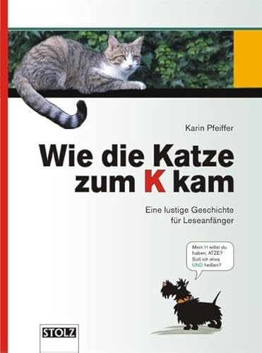 Wie die Katze zum K kam: Eine lustige Geschichte für Erstleser: Eine lustige Geschichte für Leseanfänger