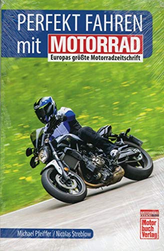 Perfekt fahren mit MOTORRAD: Europas größte Motorradzeitschrift