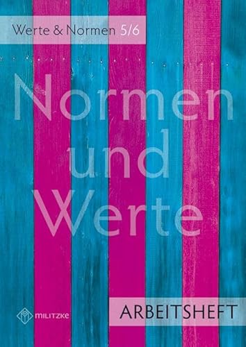 Normen und Werte: Arbeitsheft, Werte und Normen, Klassen 5/6, Niedersachsen (Normen und Werte Klassen 5-10: Landesausgabe Niedersachsen)