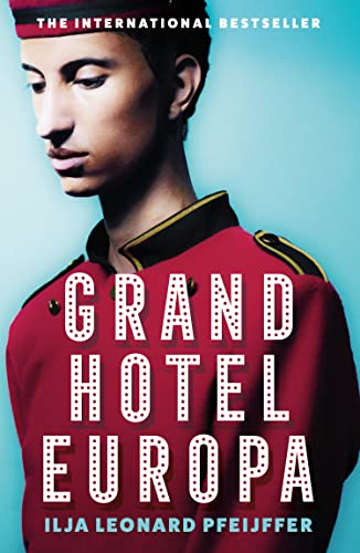 Grand Hotel Europa: Ilja Leonard Pfeijffer von Fourth Estate