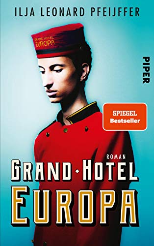 Grand Hotel Europa: Roman von Piper Verlag GmbH