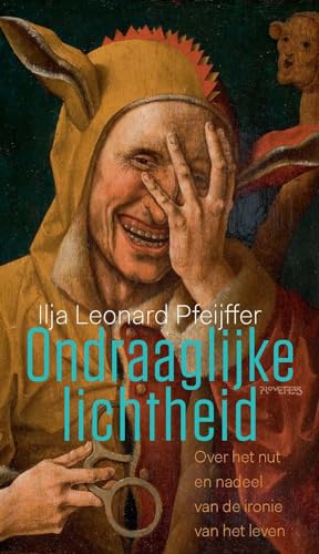 Ondraaglijke lichtheid: over het nut en nadeel van de ironie voor het leven von Prometheus