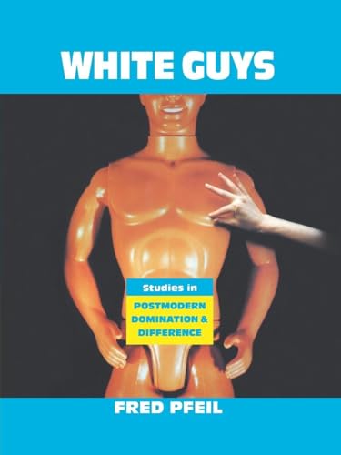 White Guys: Studies in Postmodern Domination and Difference (Haymarket) von Verso