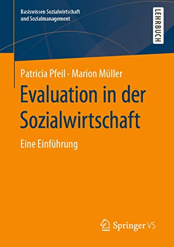 Evaluation in der Sozialwirtschaft: Eine Einführung (Basiswissen Sozialwirtschaft und Sozialmanagement) von Springer VS