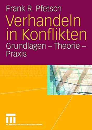 Verhandeln in Konflikten: Grundlagen - Theorie - Praxis (German Edition) von VS Verlag für Sozialwissenschaften