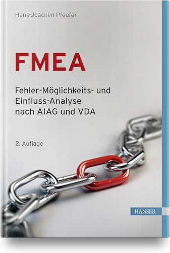 FMEA – Fehler-Möglichkeits- und Einfluss-Analyse nach AIAG und VDA von HANSER FACHBUCHVERLAG