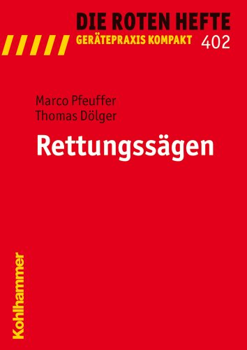 Rettungssägen (Die Roten Hefte/Gerätepraxis kompakt, 402, Band 402)