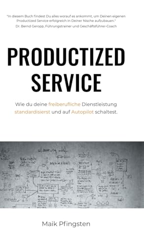 Productized Service: Wie du deine freiberufliche Dienstleistung standardisierst und auf Autopilot schaltest.