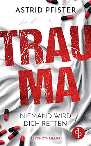 Trauma von dp DIGITAL PUBLISHERS GmbH