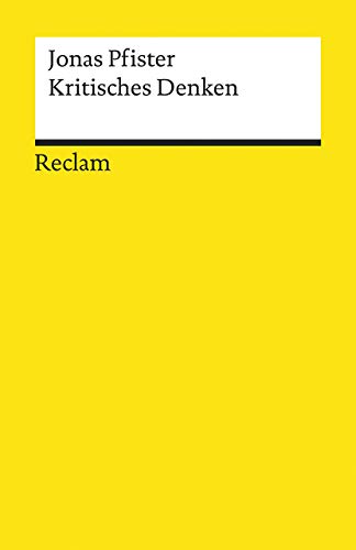 Kritisches Denken (Reclams Universal-Bibliothek) von Reclam Philipp Jun.