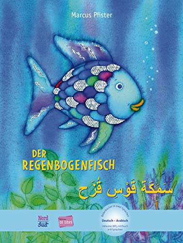 Der Regenbogenfisch (Deutsch-Arabisch): Zweisprachiges Kinderbuch mit MP3-Hörbuch zum Herunterladen Der Regenbogenfisch (Deutsch-Arabisch): Zweisprachiges Kinderbuch mit MP3-Hörbuch zum Herunterladen