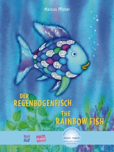 Der Regenbogenfisch: Kinderbuch Deutsch-Englisch mit MP3-Hörbuch zum Herunterladen