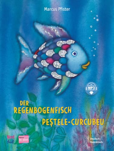 Der Regenbogenfisch (Deutsch-Rumänisch): Zweisprachiges Kinderbuch mit MP3-Hörbuch zum Herunterladen Der Regenbogenfisch (Deutsch-Rumänisch): Zweisprachiges Kinderbuch mit MP3-Hörbuch zum Herunterladen