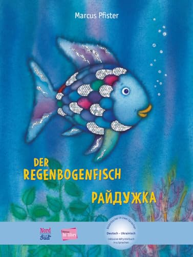 Der Regenbogenfisch (Deutsch-Ukrainisch): Zweisprachiges Kinderbuch mit MP3-Hörbuch zum Herunterladen Der Regenbogenfisch (Deutsch-Ukrainisch): Zweisprachiges Kinderbuch mit MP3-Hörbuch zum Herunterladen von Hueber