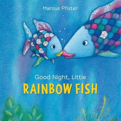 Good Night, Little Rainbow Fish Good Night, Little Rainbow Fish