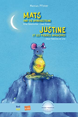 Mats und die Wundersteine: Eine Geschichte - zwei Enden / Kinderbuch Deutsch-Französisch mit MP3-Hörbuch zum Herunterladen