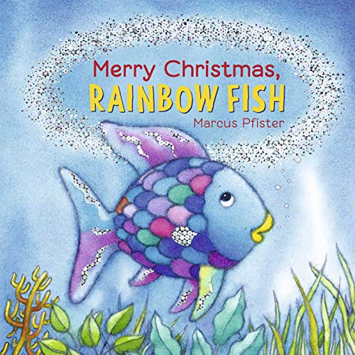 Merry Christmas, Rainbow Fish Merry Christmas, Rainbow Fish