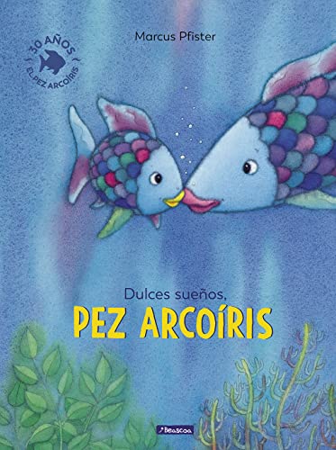 Pez arcoiris. Dulces sueños (Cuentos infantiles) von BEASCOA