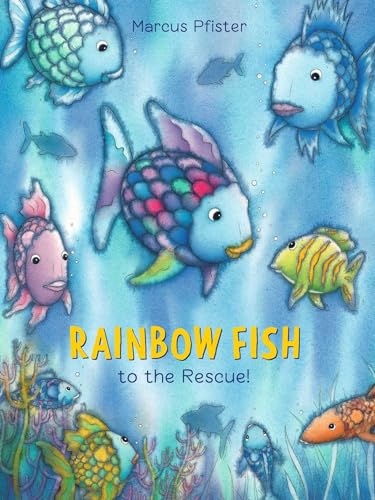 Rainbow Fish to the Rescue! Rainbow Fish to the Rescue!