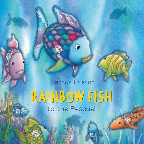 Rainbow Fish to the Rescue! Rainbow Fish to the Rescue!