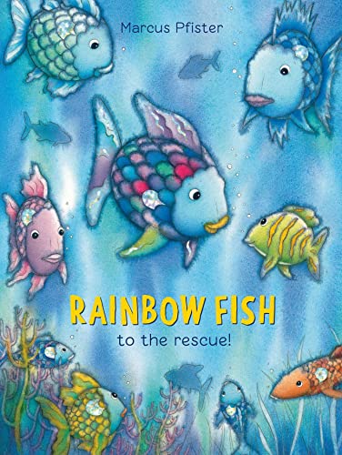 Rainbow Fish to the Rescue! Rainbow Fish to the Rescue!