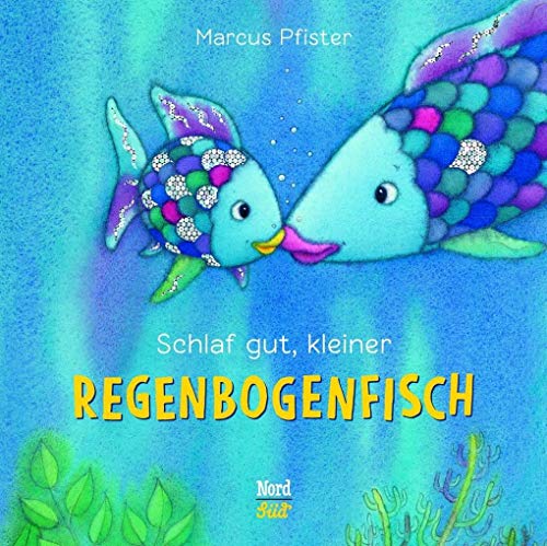 Schlaf gut, kleiner Regenbogenfisch (Der Regenbogenfisch)