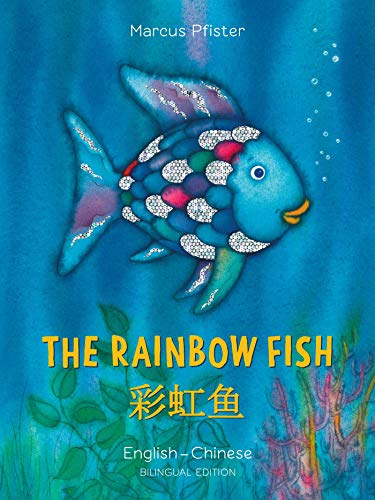 The Rainbow Fish/Bi:libri - Eng/Chinese PB The Rainbow Fish/Bi:libri - Eng/Chinese PB