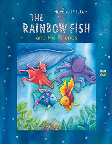 The Rainbow Fish and His Friends von NorthSouth Books
